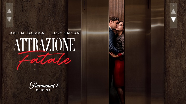 Fatal Attraction – Attrazione Fatale la serie tv su Paramount+